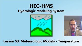 HEC HMS Lesson 53  Meteorologic Models  Temperature [upl. by Ermina344]