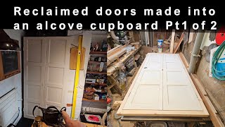 Using reclaimed doors to build an alcove cupboard Pt1 of 2 Altering the doors amp making the frame [upl. by Ennaid781]