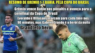 IMORTAL O meu Resumo de Grêmio 11 Bahia pelas quartas de final da Copa do Brasil 2023 [upl. by Annaeoj]