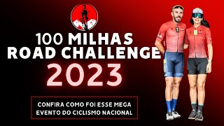 100 Milhas Road Challenge 2023 [upl. by Amat394]