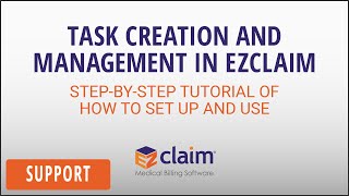 Task Creation and Management in EZClaim [upl. by Aiehtela415]