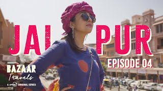 Gobble  Travel Series  Bazaar Travels  S01E04 Jaipur  Ft Barkha Singh [upl. by Atiekahs934]