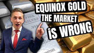 Equinox Gold is about to SHOCK the market [upl. by Averyl181]