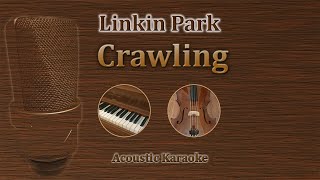 Crawling  Linkin Park Acoustic Karaoke [upl. by Lytsirk]