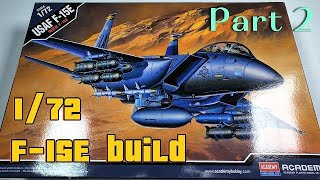 Academy 172 F15E Strike Eagle Build Part 2 12478 [upl. by Leontina54]