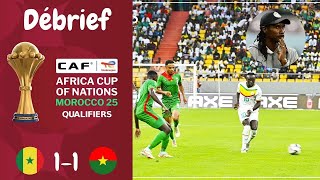 Débrief Sénégal VS Burkina Faso  Les lions de le teranga sont tenus en échec par les étalons [upl. by Toby406]