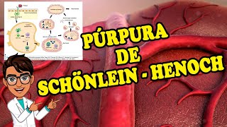 VASCULITIS DE PEQUEÑOS VASOS  PÚRPURA DE SCHONLEIN  HENOCH [upl. by Genna]