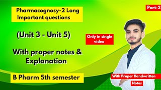 Pharmacognosy b pharm 5th semester important questions। Long Questions। Part2। [upl. by Chaiken644]