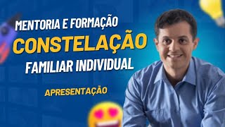 Mentoria e Formação em Constelação Sistêmica para sessão Individual [upl. by Annot]