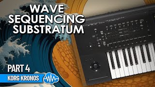 WAVE SEQUENCING SUBSTRATUM  KORG KRONOS  SOUND LIBRARY  PT4 [upl. by Arianie]