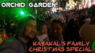 ORCHID GARDEN SAN FERNANDO PAMPANGA KABAKAL FAMILY CHRISTMAS SPECIAL [upl. by Reece]