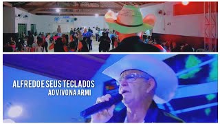 ALFREDO E SEUS TECLADOS AO VIVO NA ARMI O REI DA GABIROBA forródasantigas musica [upl. by Katushka]