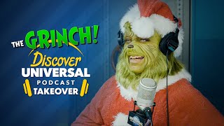 The Grinch Discover Universal Podcast Takeover [upl. by Seaddon]