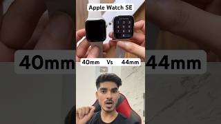 Apple watch se 2 40mm vs 44mm  Which is Best shorts applewatchse2 applewatch comparison fyp [upl. by Olive407]