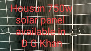 Housun solar panel 750 w available in d g khan solar panel 750w 750w [upl. by Ynehpets]