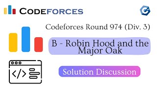 B  Robin Hood and the Major Oak  Codeforces Round 974 Div 3  Solution Discussion [upl. by Meir]