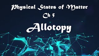 Chemistry Allotropy  Ch 5 9th Class Chemistry  Matric part 1 Chemistry  In Urdu Hindi [upl. by Scarface]