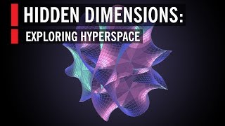 Hidden Dimensions Exploring Hyperspace [upl. by Aennyl]