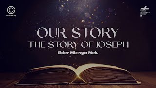 Our Story The Story of Joseph  Elder Mizinga Melu [upl. by Emmons]