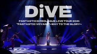 【 quotFANTASTIC VOYAGEquot  Live movie】 DiVE  FANTASTICS from EXILE TRIBE [upl. by Yorke488]