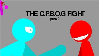 The CPBOG FIGHT PART 2animation [upl. by Kubiak]