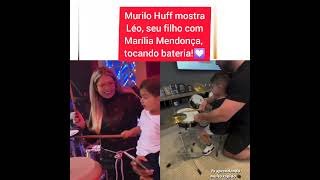 MURILO HUFF mostra LÉO seu FILHO com MARÍLIA MENDONÇA tocando BATERIA💟 [upl. by Refinney]