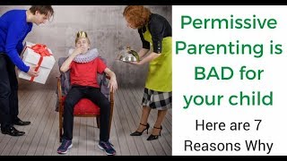 Permissive Parenting The Pros amp Cons of this Parenting Style [upl. by Ilanos]