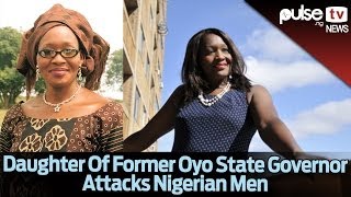 Former Oyo Governors Daughter Attacks Nigerian Men [upl. by Lenni]