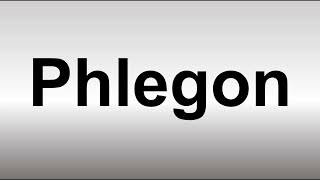 How to Pronounce Phlegon [upl. by Harmonia]