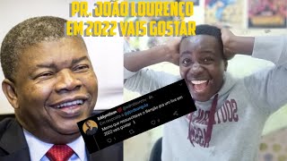 PR JOÃO LOURENÇO EM 2022 VAIS GOSTAR [upl. by Lotsyrc637]