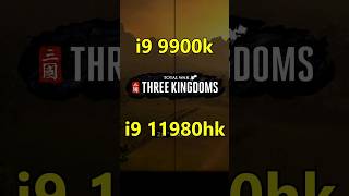 i9 9900k vs i9 11980hk Test in Total War Three Kingdoms [upl. by Hinze]