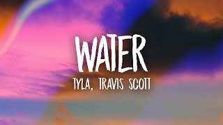 Tyla Travis Scott  Water Remix Lyrics [upl. by Airreis]