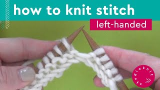 How to Knit Stitch Technique • LeftHanded Knitters [upl. by Aerdnaxela]