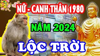 🔴Tử Vi 2024 Tuổi Canh Thân 1980 Nữ Mạng Biến Động Cực Mạnh Bất Ngờ Đổi Vận Cực Giàu Có Nhờ Điều Này [upl. by Tower]