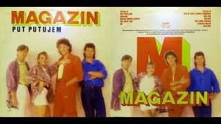 Magazin ‎ Put Putujem  ALBUM  1986 [upl. by Cissiee]