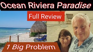 OCEAN RIVIERA PARADISE HOTEL  PLAYA DEL CARMEN MEXICO REVIEW AND A BIG PROBLEM [upl. by Tellford]