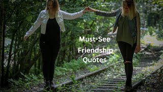 1 quotTimeless Friendship Quotes to Share with Your Best Friendsquot [upl. by Asilrak861]