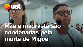 Caso Miguel Mãe e madrasta são condenadas a mais de 50 anos de prisão veja sentença completa [upl. by Amehsyt]