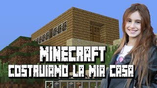 MINECRAFT COSTRUIAMO LA MIA CASA  Minecraft ITA by Charlotte M [upl. by Midis]