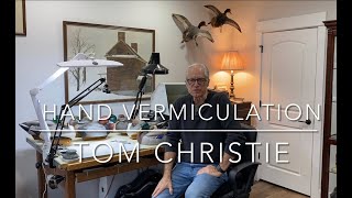 Hand Vermiculation Demonstration [upl. by Wandie]