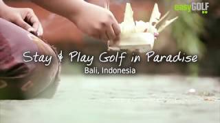 Easy Golf Bali  Stay And Play Golf Packages Bali [upl. by Flan]