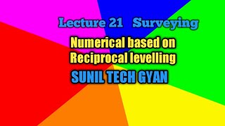 Lecture 21 Numerical based on Reciprocal levelling [upl. by Urias523]