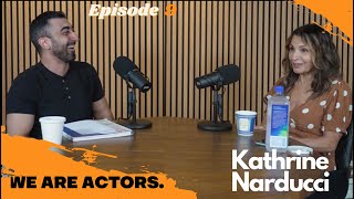 Kathrine Narducci  We Are Actors [upl. by Meggie]