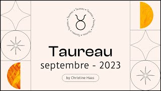 Horoscope Taureau ♉️ Septembre 2023 📝 par Christine Haas [upl. by Hanus]