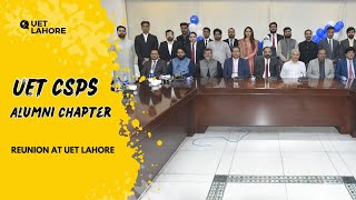 UET CSPs Alumni Chapter  Reunion at UET Lahore  Highlights [upl. by Ahsinehs465]