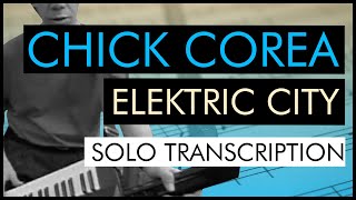 Chick Corea  Elektric City Keyboard Solo Transcription [upl. by Gaves]