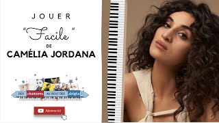 Jouer quotFacilequot de Camelia Jordana au piano  Piano tuto facile [upl. by Rebhun]