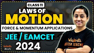 Laws of Motion  Force amp Momemtum Applications  Class 11 Chapter 5  JEE 2024  EAMCET 2024  KRD [upl. by Eisteb742]