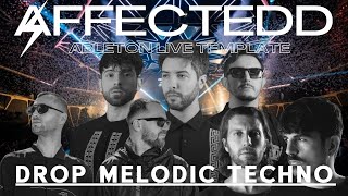 Drop Melodic Techno Ableton Template by AFFECTEDD EP37 [upl. by Valle449]