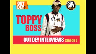 OUTDEY INTERVIEWS TOPPY BOSS [upl. by Nilorac]